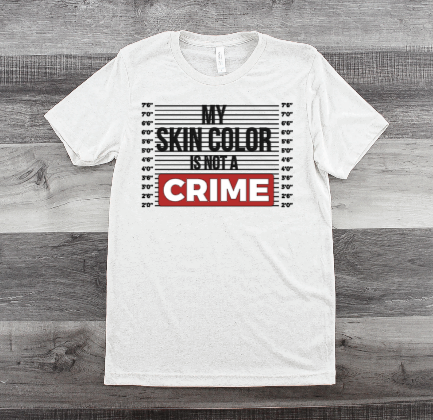 MY COLOR IS NOT A CRIME